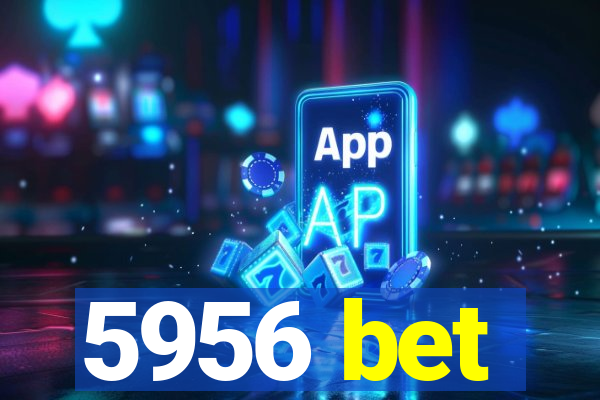 5956 bet